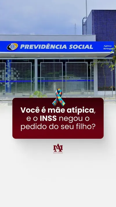 O INSS negou? Isso não significa que você não tenha direitos! 🧩 Mães atípicas têm direitos e benefícios que muitas veze